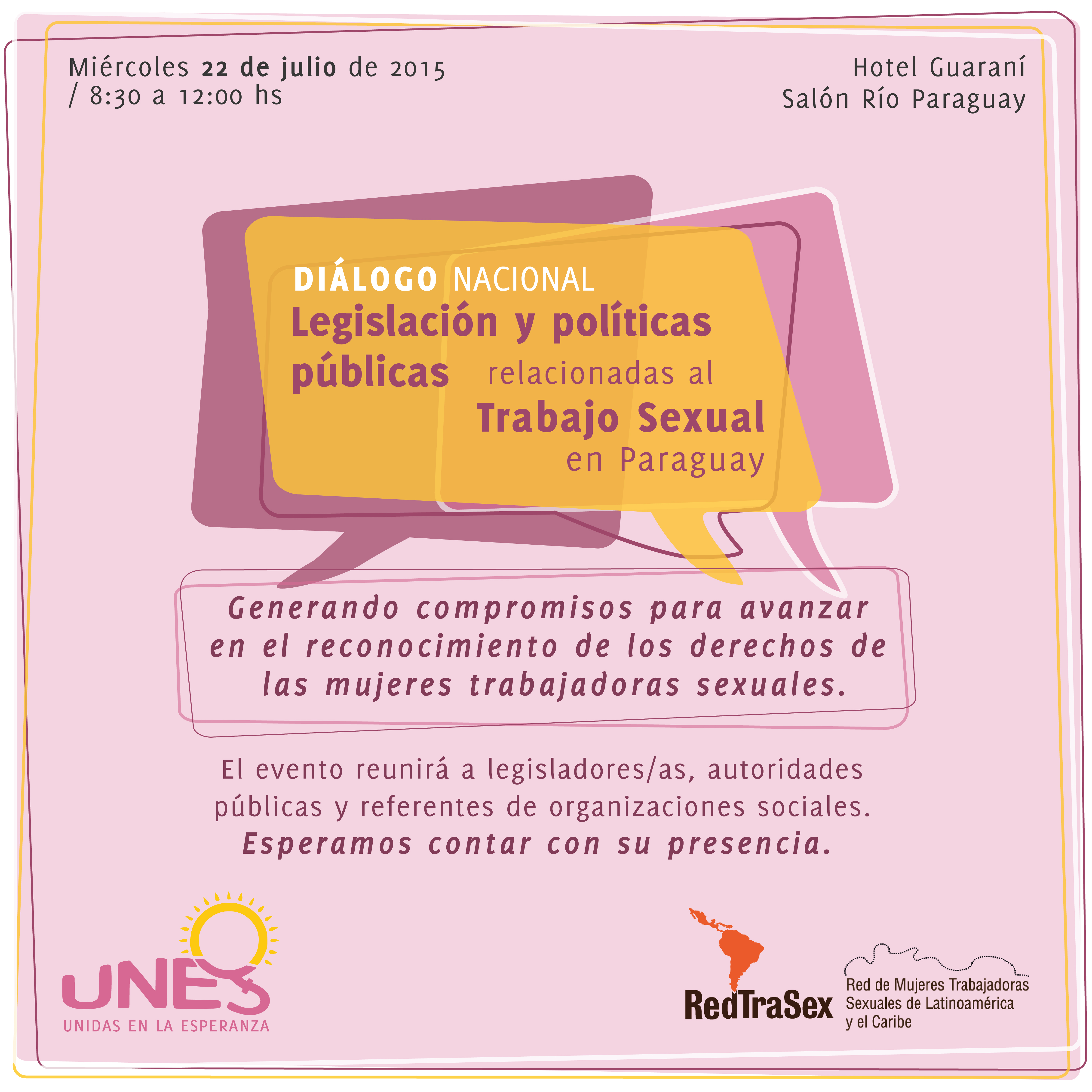 Diálogo Nacional: Legislación y Políticas Públicas relacionadas al Trabajo Sexual en Paraguay “Generando compromisos para avanzar en el reconocimiento de los Derechos de las Mujeres Trabajadoras Sexuales”