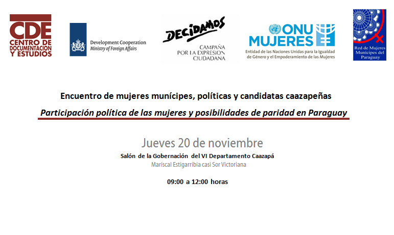 Encuentro de mujeres munícipes, políticas y candidatas caazapeñas. "Participación política de las mujeres y posibilidades de paridad en Paraguay"